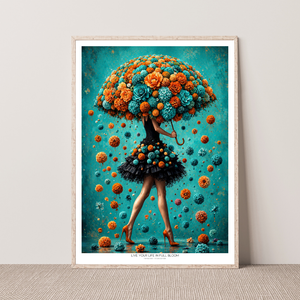Kunstplakat - Live life in full bloom