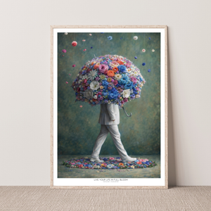 Kunstplakat - Live life in full bloom