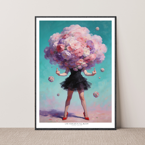 Kunstplakat - Live life in full bloom
