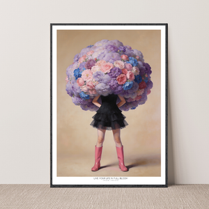 Kunstplakat - Live life in full bloom