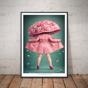 Kunstplakat - Live life in full bloom