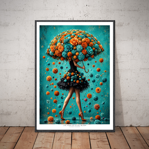 Kunstplakat - Live life in full bloom