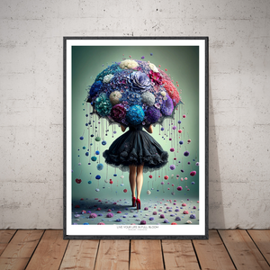 Kunstplakat - Live life in full bloom